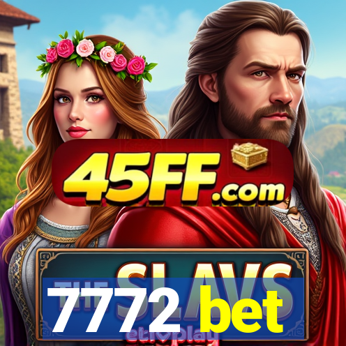 7772 bet
